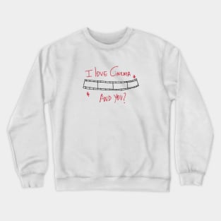 I love Cinema Crewneck Sweatshirt